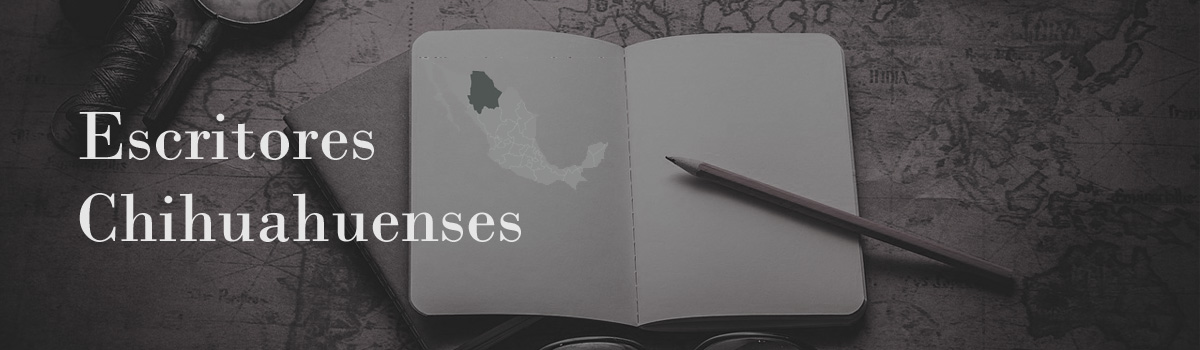 Escritores chihuahuenses - Rhafhaell
