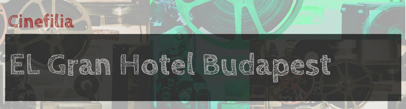 El Gran Hotel Budapest