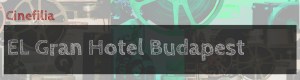 El Gran Hotel Budapest