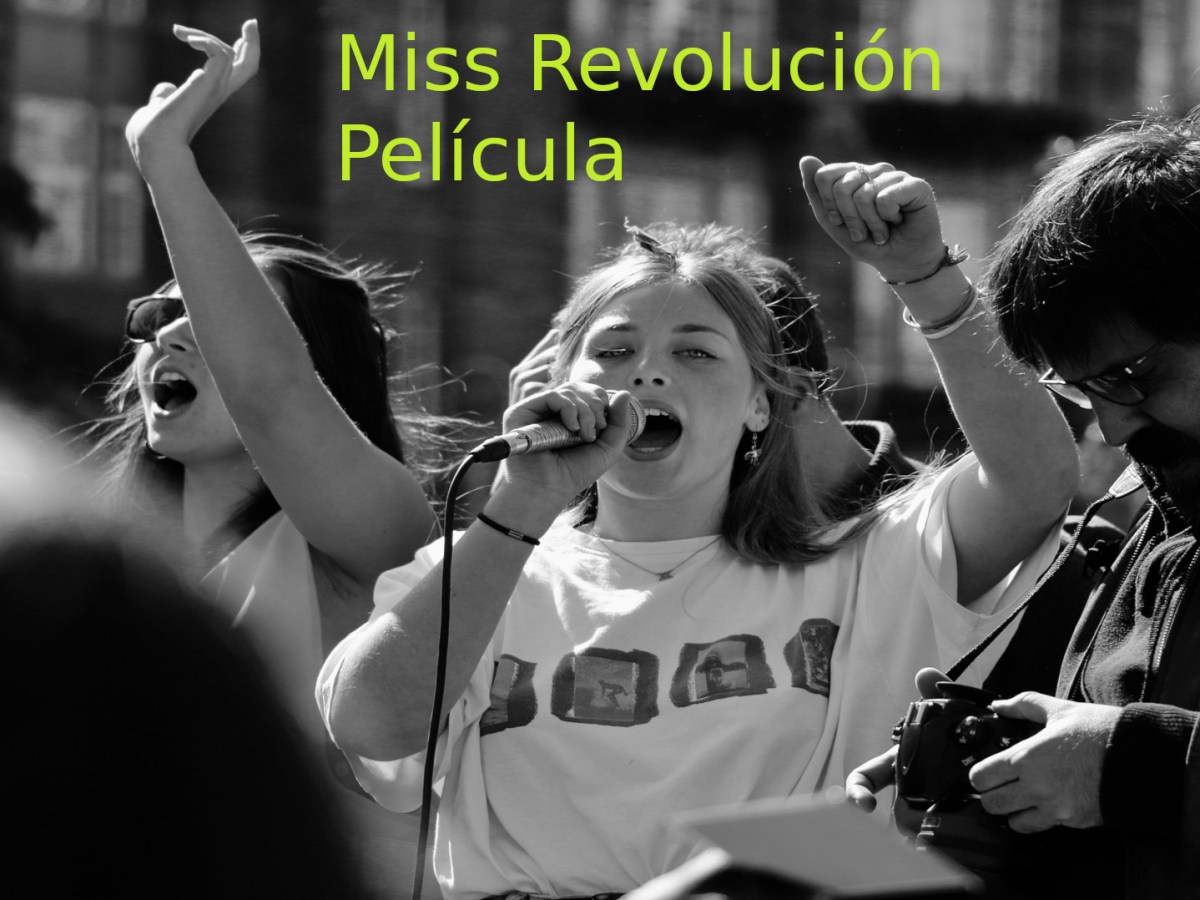 Película Miss Revolución