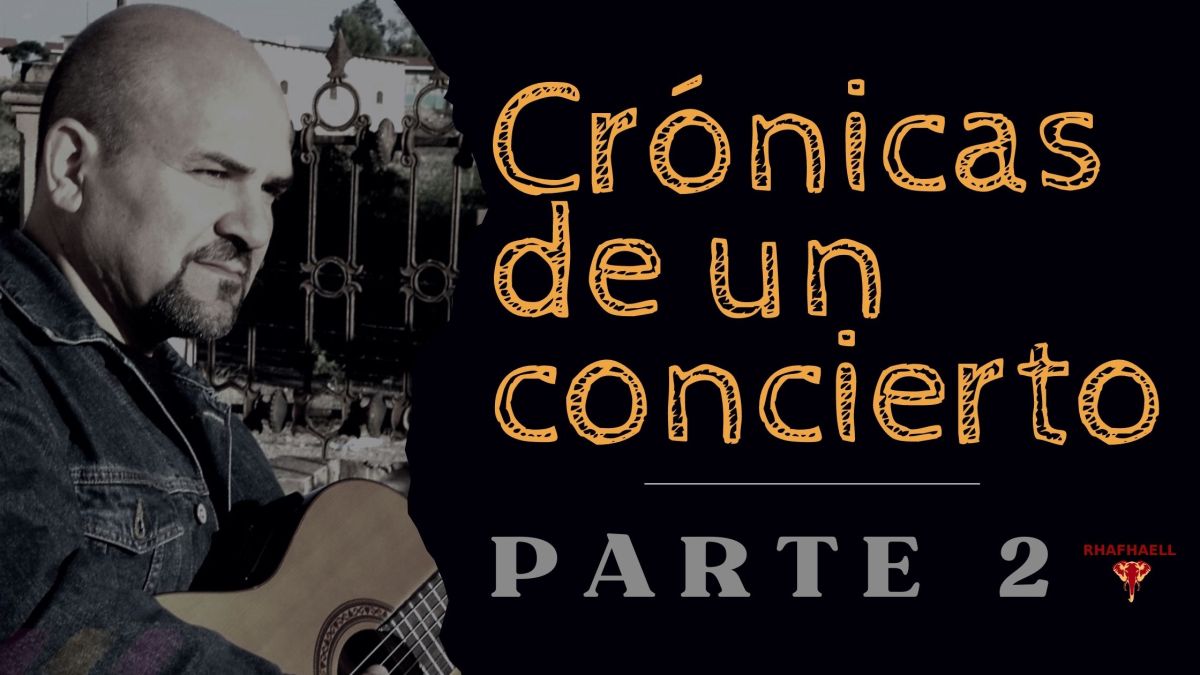 Entre notas y versos. Crónicas de un concierto parte&nbsp;2